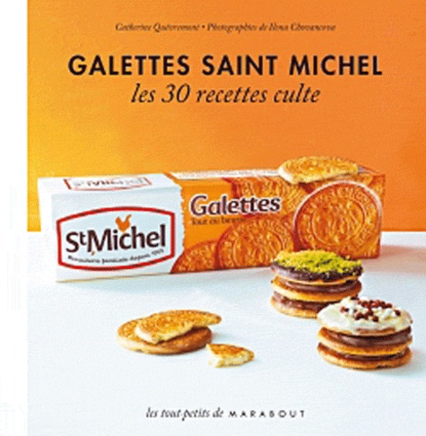 Galettes Saint Michel. Les 30 recettes culte - Occasion