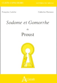 Catherine Rannoux et Françoise Leriche-Andrieu - Sodome Et Gomorrhe De Proust.