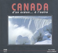 Catherine Raoult et Marc Poirel - Canada. D'Un Ocean... A L'Autre.