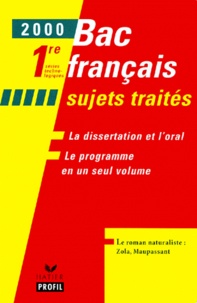 Catherine Raucy et Aude Lemeunier - Bac Francais 1ere Series Technologiques. Le Roman Naturaliste, Zola, Maupassant, Edition 2000.