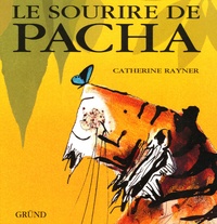 Catherine Rayner - Le sourire de Pacha.