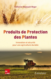 Catherine Regnault-Roger - Produits de protection des plantes - Innovation et sécurité pour une agriculture durable.
