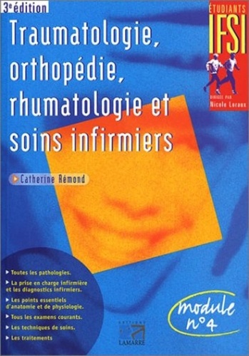 Catherine Rémond - Traumatologie, orthopédie, rhumatologie et soins infirmiers - Module 4.