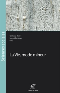 Catherine Rémy et Laurent Denizeau - La Vie, mode mineur.
