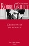 Catherine Robbe-Grillet - Cérémonies de femmes - Les Cahiers rouges.