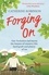 Forging On. A warm laugh out loud funny story of Yorkshire country life