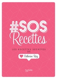 #SOS recettes - Les recettes secrètes de Catherine Roig.pdf