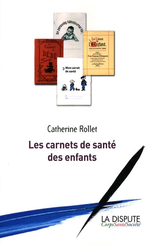 Catherine Rollet - Les carnets de santé des enfants.