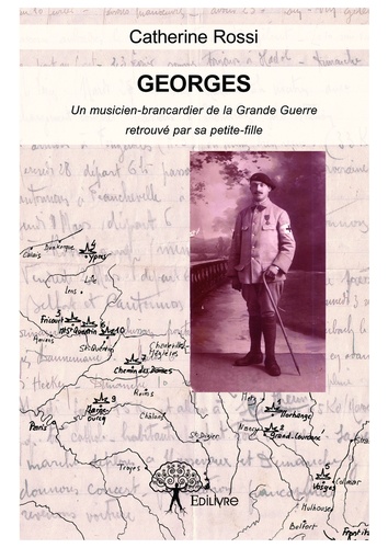 Georges. Un musicien-brancardier de la Grande Guerre retrouvé par sa petite-fille