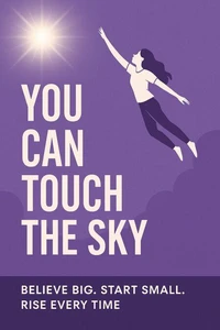 You Can Touch The Sky
