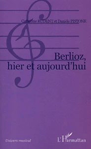 Berlioz, hier et aujourd'hui