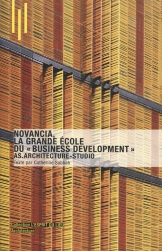 Catherine Sabbah - Novancia, la grande école du "business development" - AS Architecture-Studio.