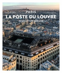Catherine Sabbah - Paris La poste du Louvre - Révolution urbaine.