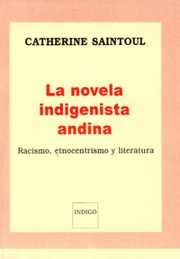 La novela indigenista andina