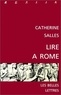 Catherine Salles - Lire à Rome.