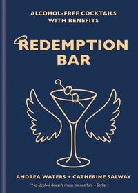 Catherine Salway et Andrea Waters - Redemption Bar - Alcohol-free cocktails with benefits.