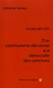 D'un communisme décolonial à la démocratie des communs