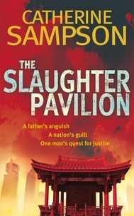 Catherine Sampson - The Slaughter Pavilion.