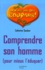 Comprendre son homme (pour mieux l'éduquer)