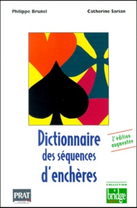 Catherine Sarian et Philippe Brunel - Dictionnaire Des Sequences D'Encheres. 2eme Edition.