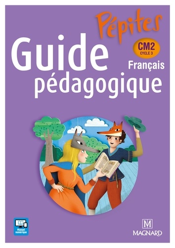 Catherine Savadoux-Wojciechowski - Français CM2 Pépites - Guide pédagogique.