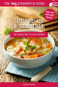  Catherine Saxelby - Souped Up and Sensible - Foodwatch Guides.