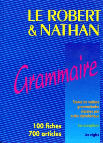 Le Robert et Nathan, grammaire de Catherine Schapira - Livre - Decitre