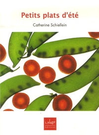 Catherine Schiellein - Petits plats d'été.