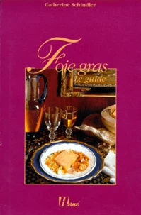 Foie Gras. Le Guide