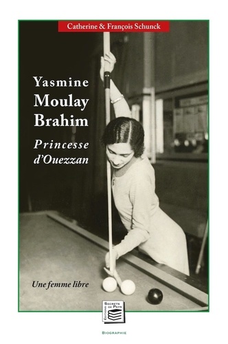 Yasmine Molay Brahim, Princesse d'Ouezzan. Une femme libre
