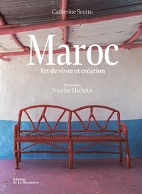 Catherine Scotto et Nicolas Mathéus - Maroc - Art de vivre et création.