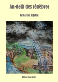Catherine Sejalon - Au-delà des ténèbres.