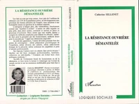 La Resistance Ouvriere Demantelee