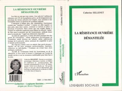 Catherine Sellenet - La Resistance Ouvriere Demantelee.