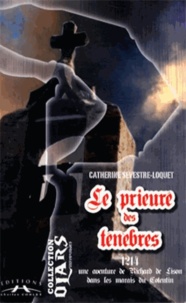 Catherine Sevestre-Loquet - Le prieuré des ténèbres.