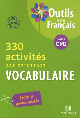 Catherine Simard - 330 activités pour enrichir son vocabulaire CM1 - Fichier photocopiable.