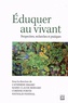 Catherine Simard et Marie-Claude Bernard - Eduquer au vivant - Perspectives, recherches et pratiques.