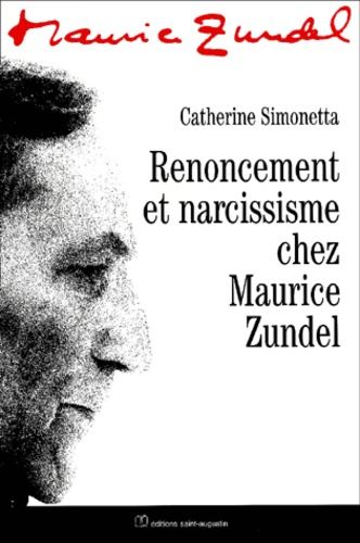 Catherine Simonetta - Renoncement Et Narcissisme Chez Maurice Zundel.