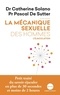Catherine Solano et Pascal De Sutter - La mécanique sexuelle des hommes - Tome 1, L'éjaculation.