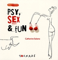 Catherine Solano - Psy, sex et fun.