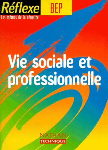 Catherine Sorin et Jacqueline Oustalniol - Vie Sociale Et Professionnelle Bep.