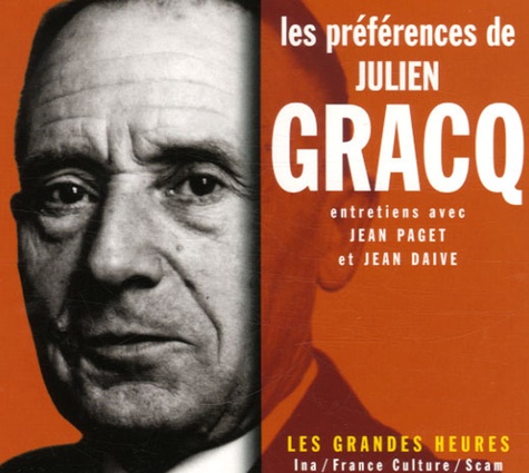 Catherine Soullard - Les préférences de Julien Gracq. 2 CD audio
