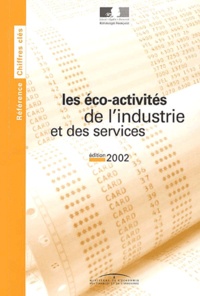 Catherine Souquet - Les éco-activités de l'industrie et des services. - Edition 2002.
