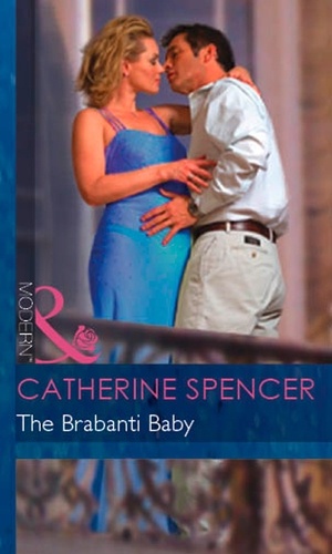 Catherine Spencer - The Brabanti Baby.