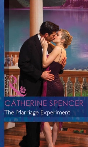 Catherine Spencer - The Marriage Experiment.