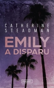 Catherine Steadman - Emily a disparu.