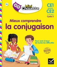 Catherine Stoltz et Lou Lecacheur - Mieux comprendre la conjugaison CE1-CE2 Cycle 2 - 7-9 ans.