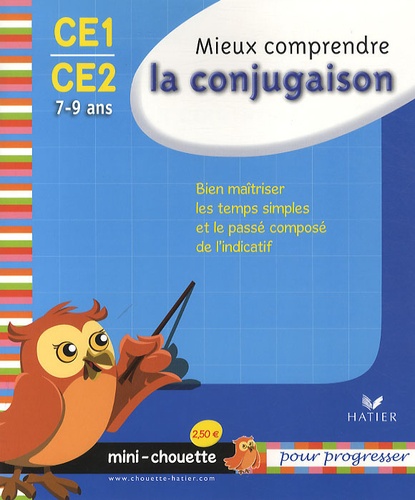 Catherine Stoltz et Lou Lecacheur - Mieux comprendre la conjugaison CE1-CE2 - 7-9 ans.