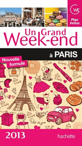 Un grand week-end à Paris  Edition 2013