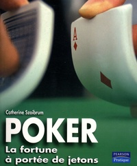 Catherine Szaibrum - Poker - La fortune à portée de jetons.